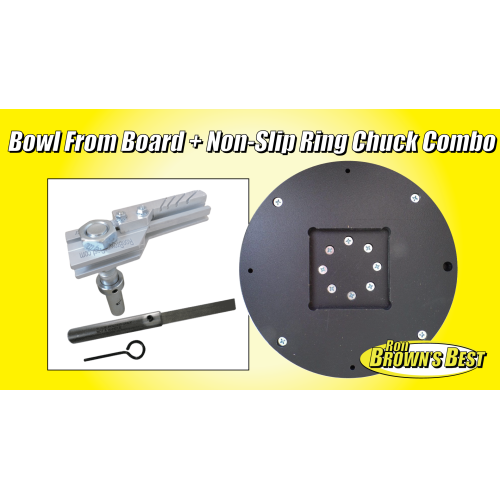 Bowl From Board + Non-Slip Ring Chuck Combo
